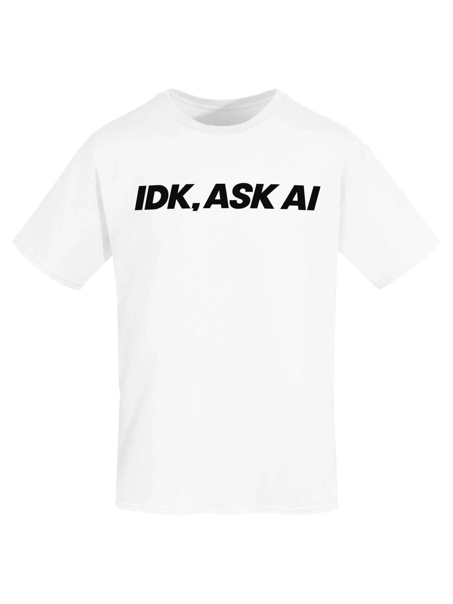 IDK, Ask AI" T-Shirt – Funny Minimalist Unisex Tee product image (75)