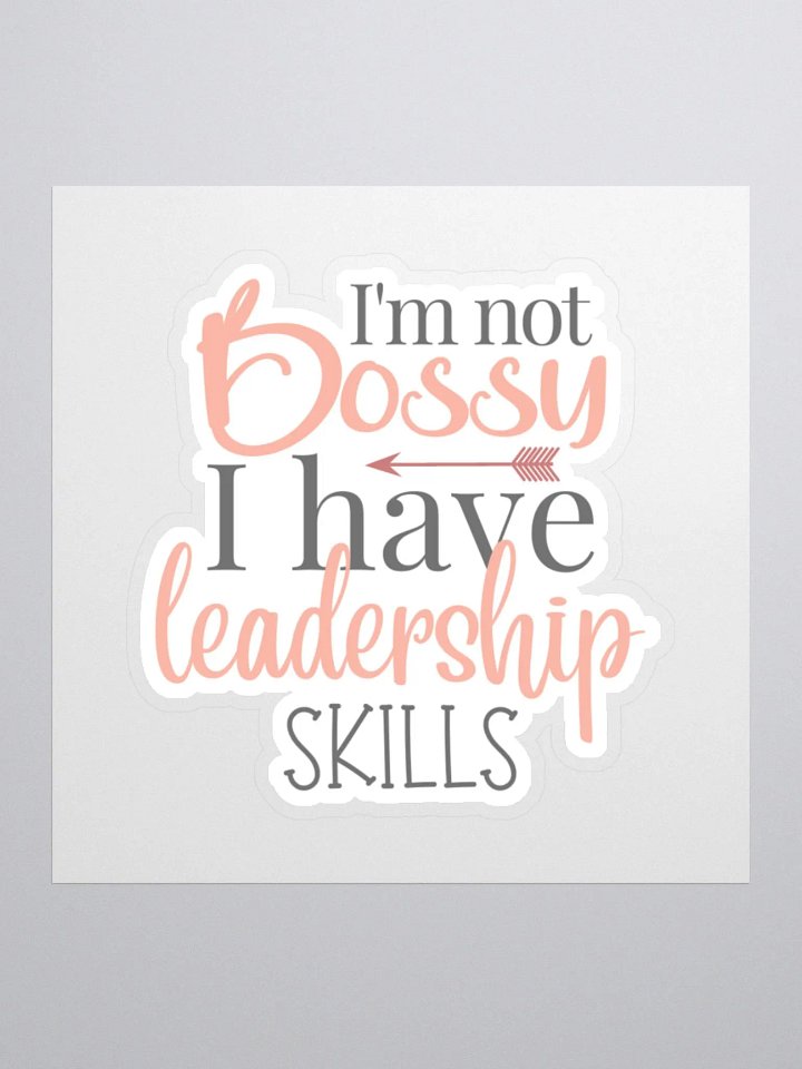 I'm not Bossy I Have Leadership Skills Sticker product image (2)