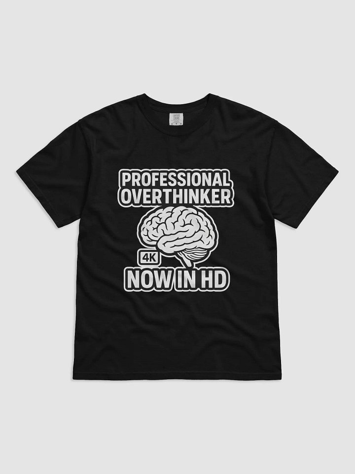 Professional Overthinker 4K T-Shirt product image (1)