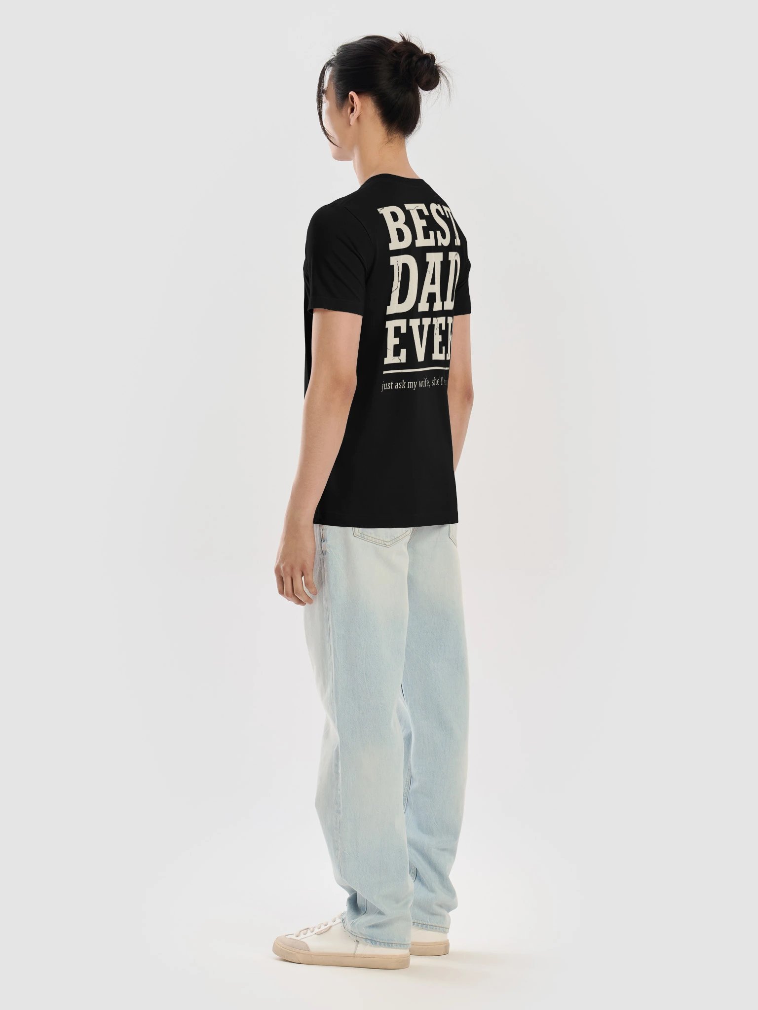 Best Dad Ever Just Ask My Wife She'll Correct You Shirt product image (8)