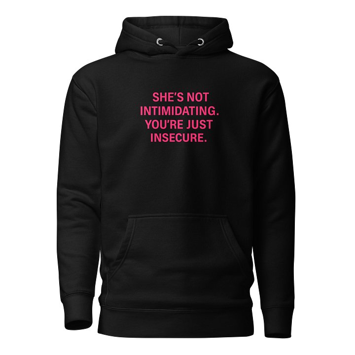 She’s Not Intimidating Hoodie – Black Edition product image (1)