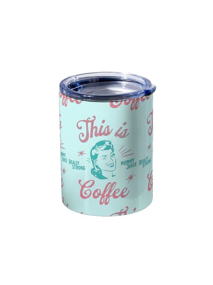 This is totally coffee Tumbler product image (2)