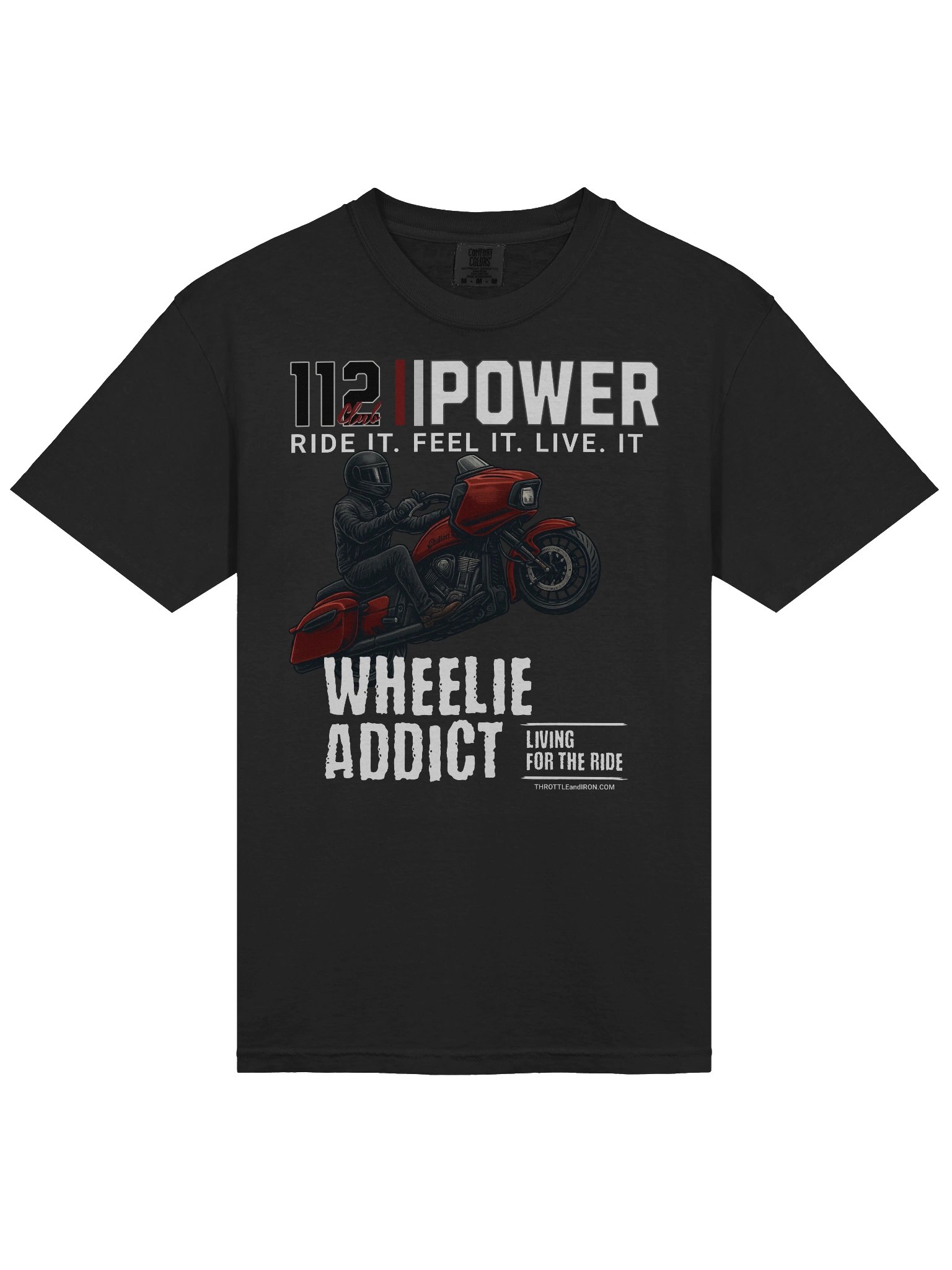 Throttle and Iron “112 Power” Wheelie Addict Tee — Ride It. Feel It. Live It. product image (17)