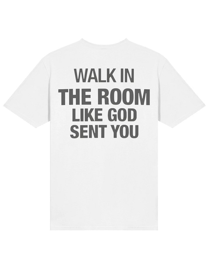 Walk In The Room Like God Sent You T-Shirt product image (2)