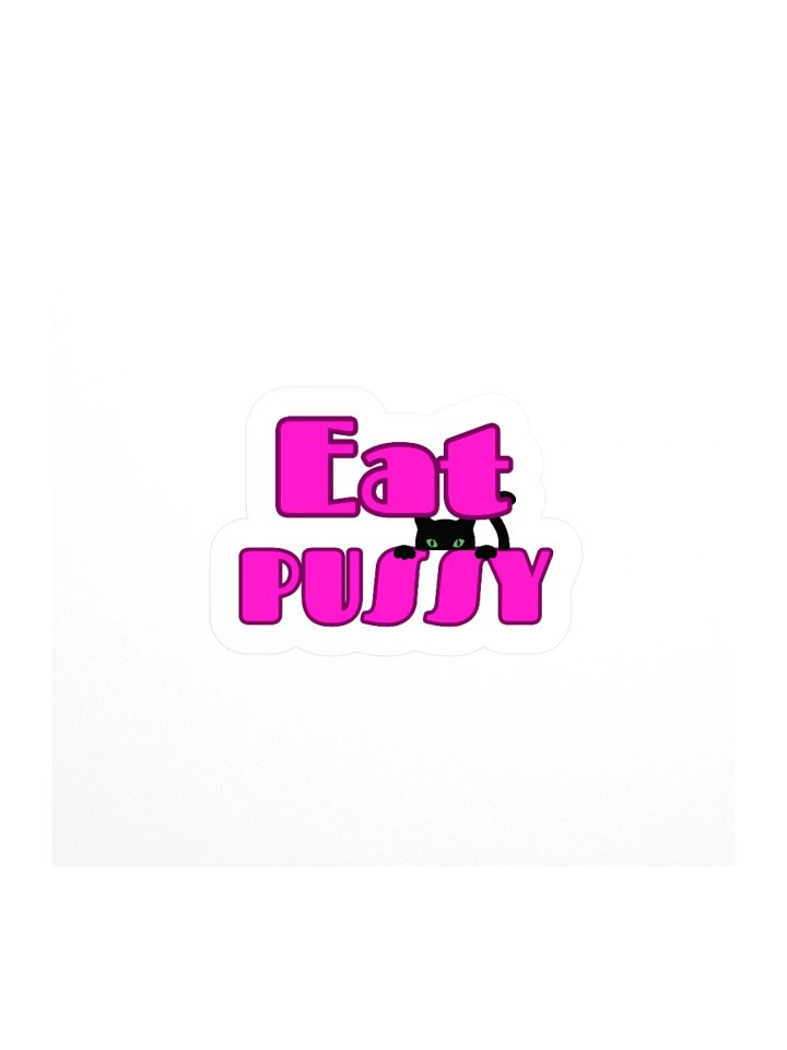 Eat P*ssy Kisscut Sticker product image (1)