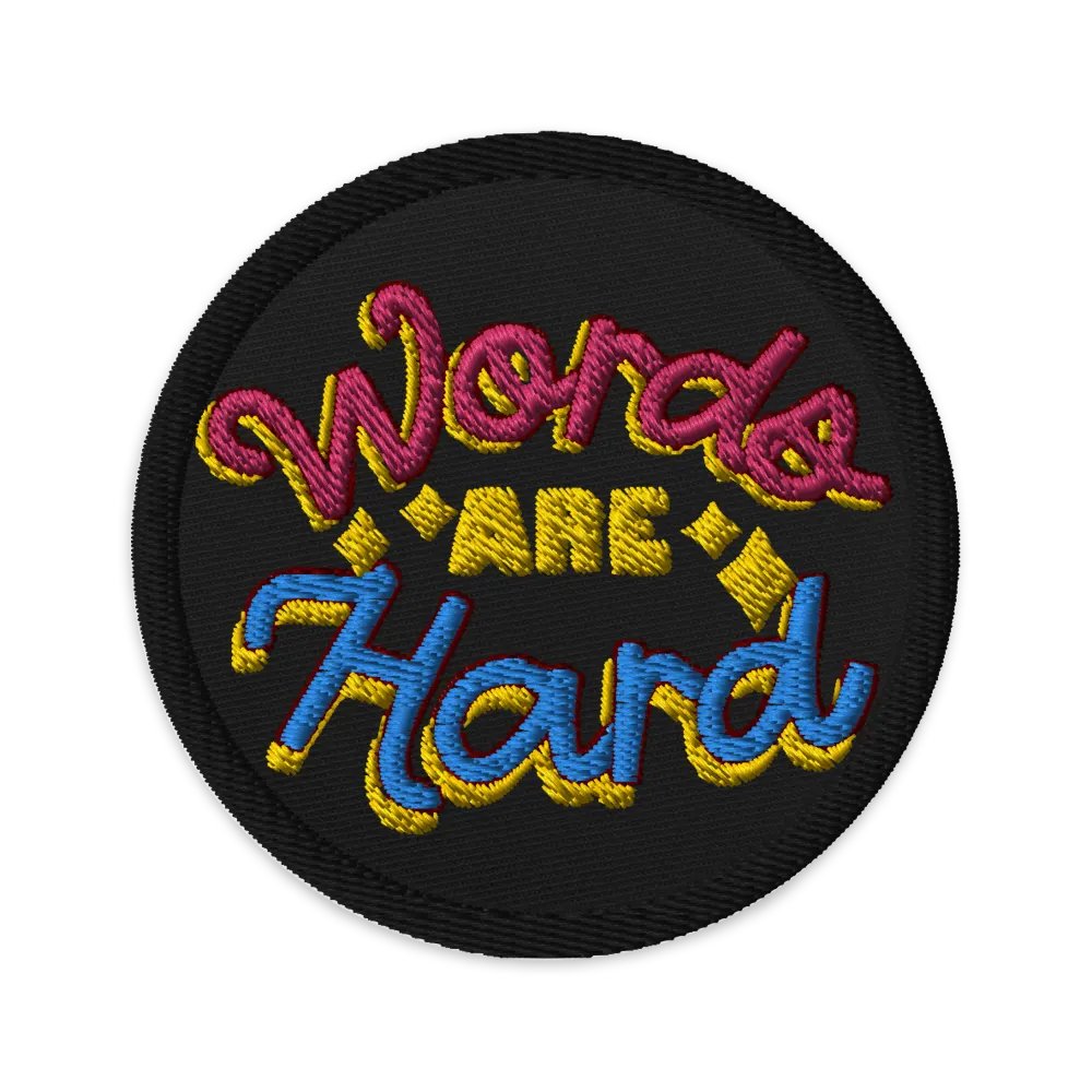 Words Are Hard Embroidered Patch product image (1)
