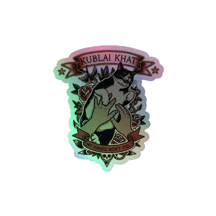 KUBLAI KHAT MY HANDS WONT FAIL HOLO STICKER product image (2)