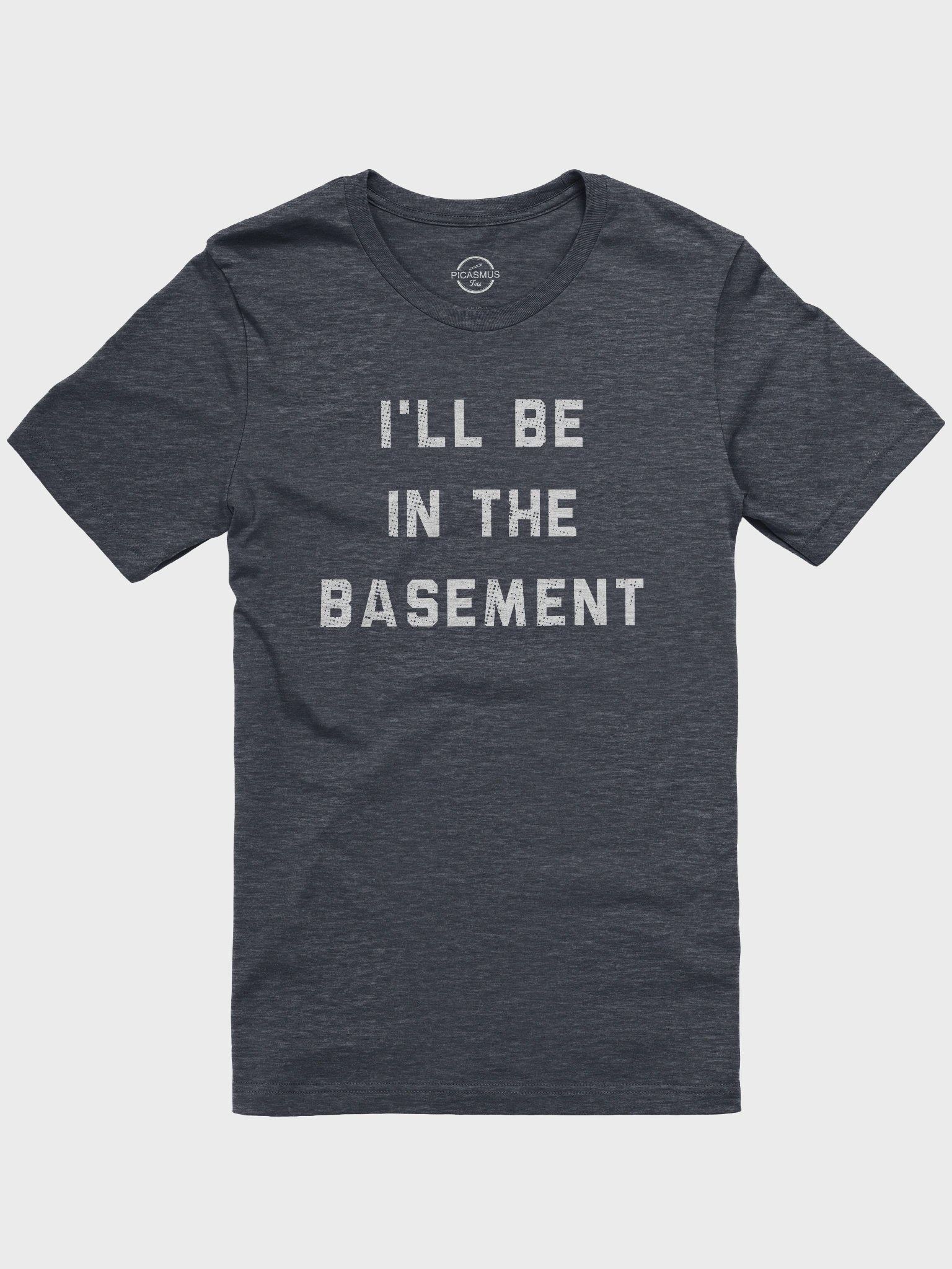I'll Be In The Basement T-Shirt product image (1)