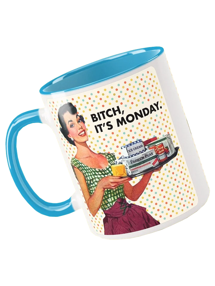 Bitch, It's Monday / Mug product image (1)