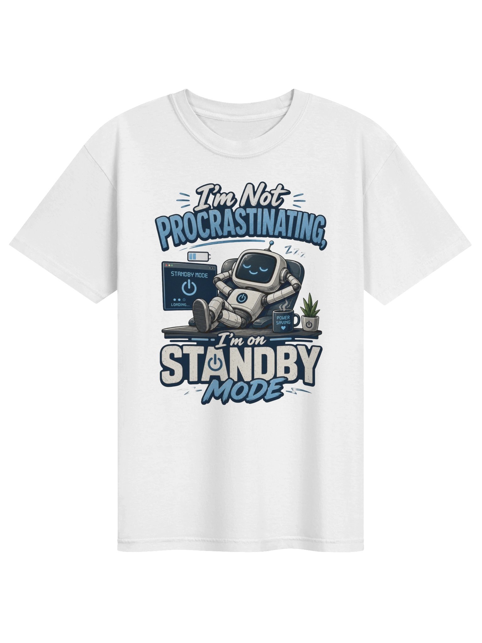 I’m Not Procrastinating Standby Mode T-Shirt for Lazy Days & Humor Gifts product image (13)