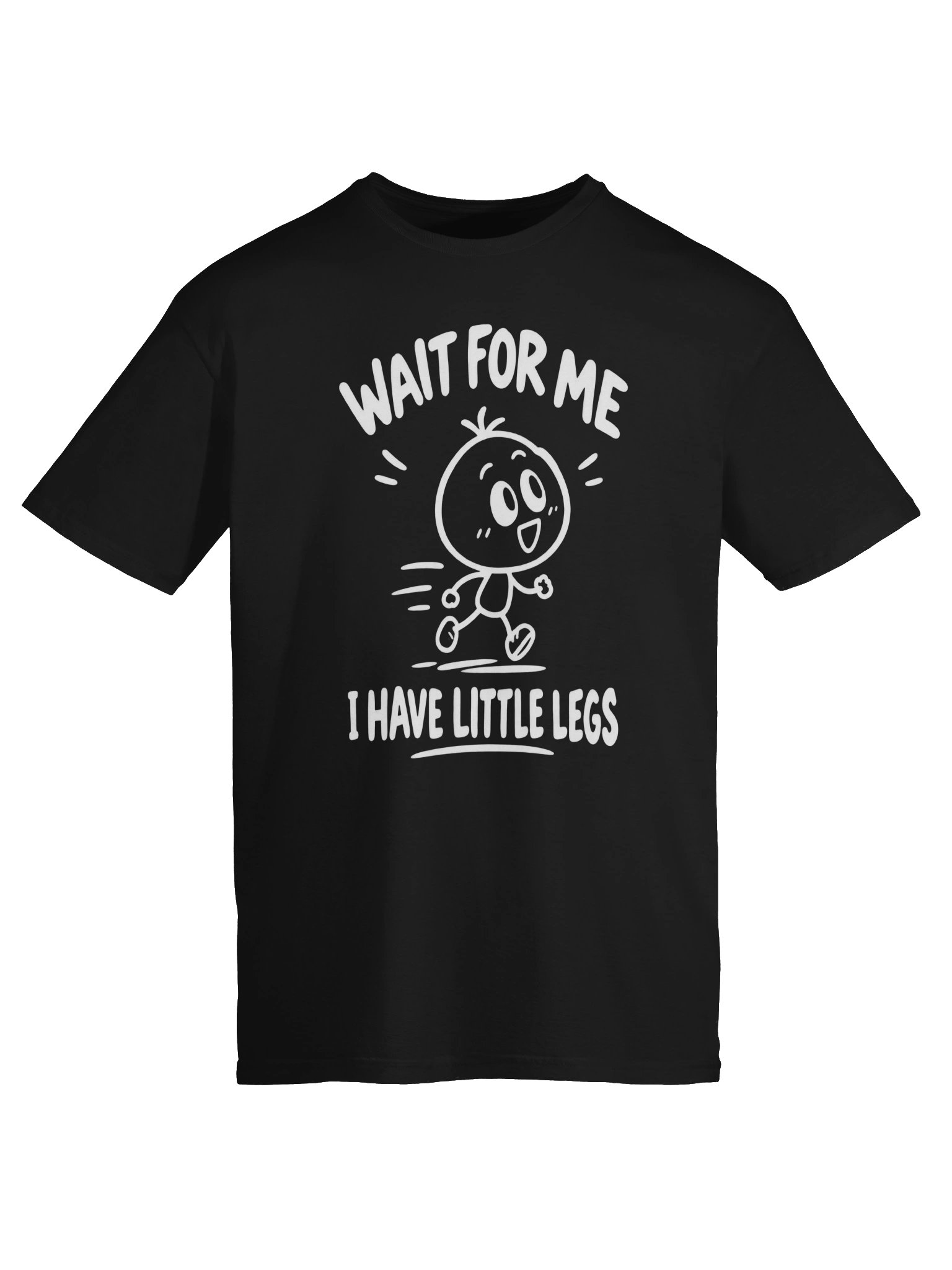 DRIXWEAR® — WEAR THE THOUGHT. (WAIT FOR ME I HAVE LITTLE LEGS) product image (125)