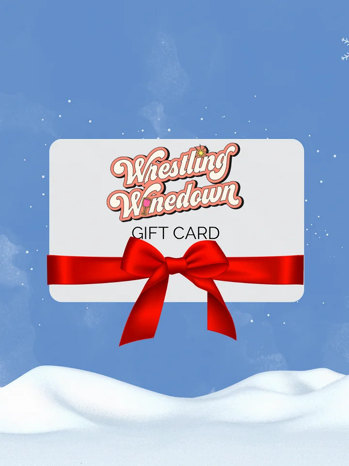 Wrestling Winedown Digital Gift Card ($25-$200) product image (1)
