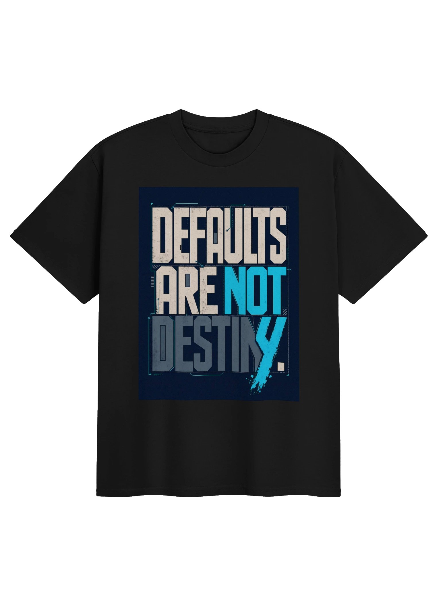 Defaults Are Not Destiny Tee product image (1)