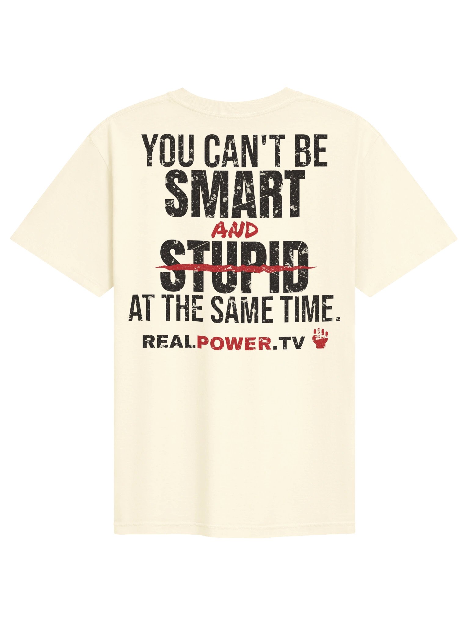 YOU CAN'T BE SMART AND STUPID. Tee — The Saying Wall product image (2)