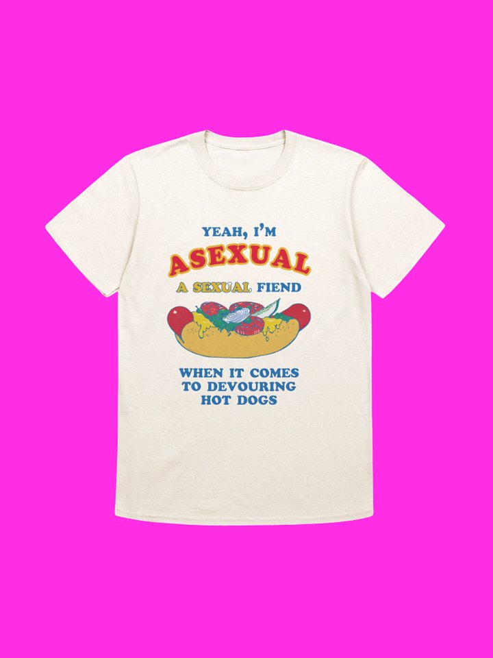 I’m Asexual Fiend for Devouring Hot Dogs Funny Shirt product image (113)