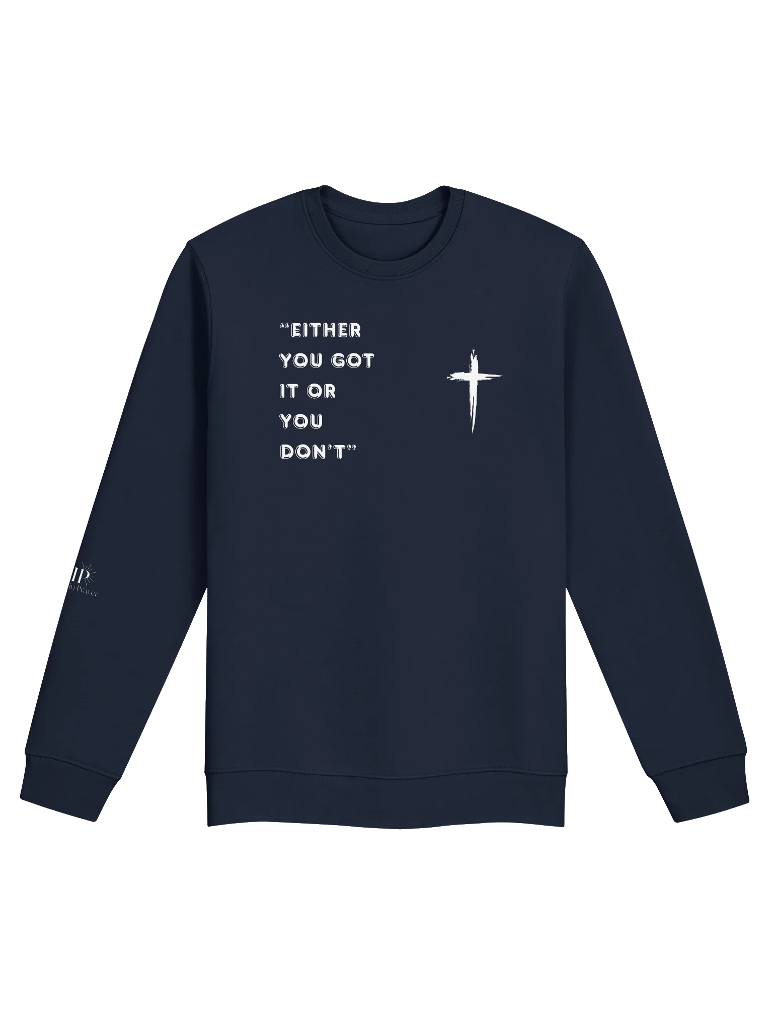 VIP Either You Got It or You Don't Unisex Crewneck product image (1)