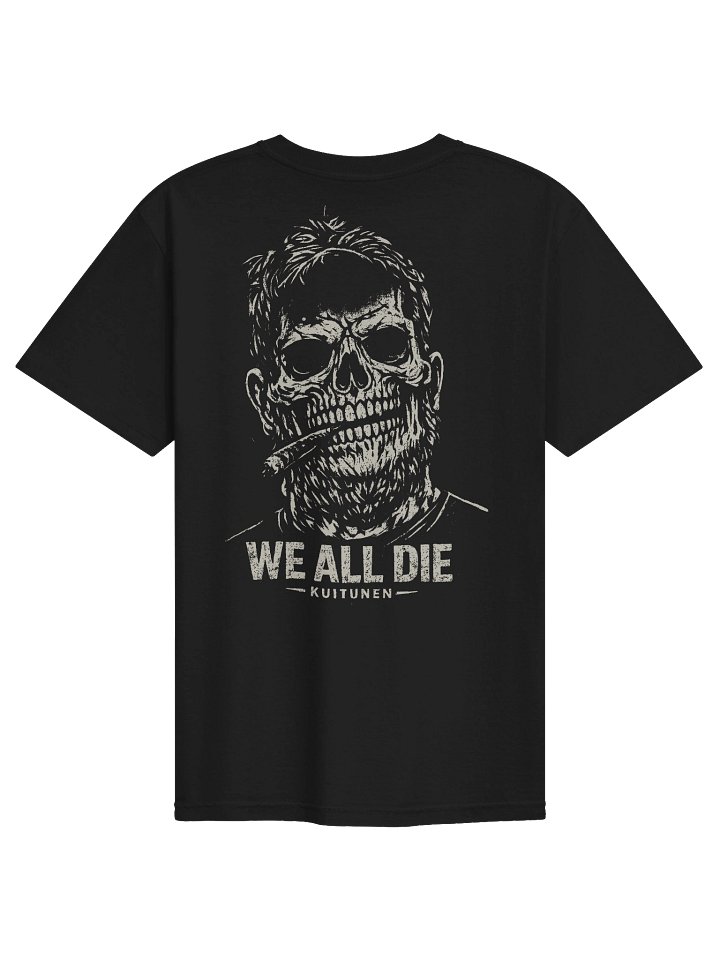 WE ALL DIE — T-paita product image (2)