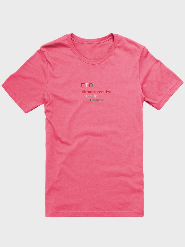UFO Ultraconservative Family Oriented T-Shirt product image (1)