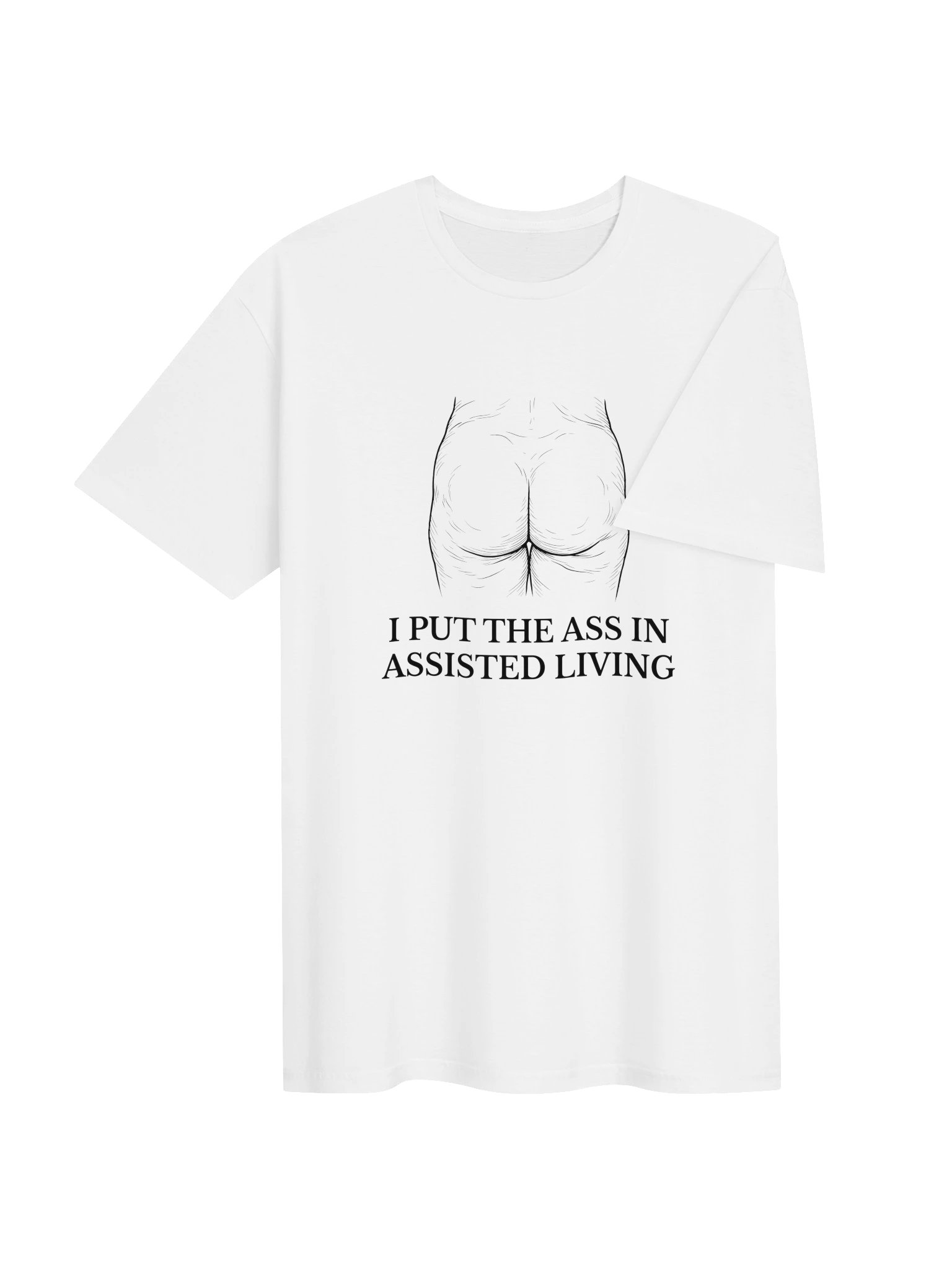 I Put The Ass In Assisted Living Tee product image (4)