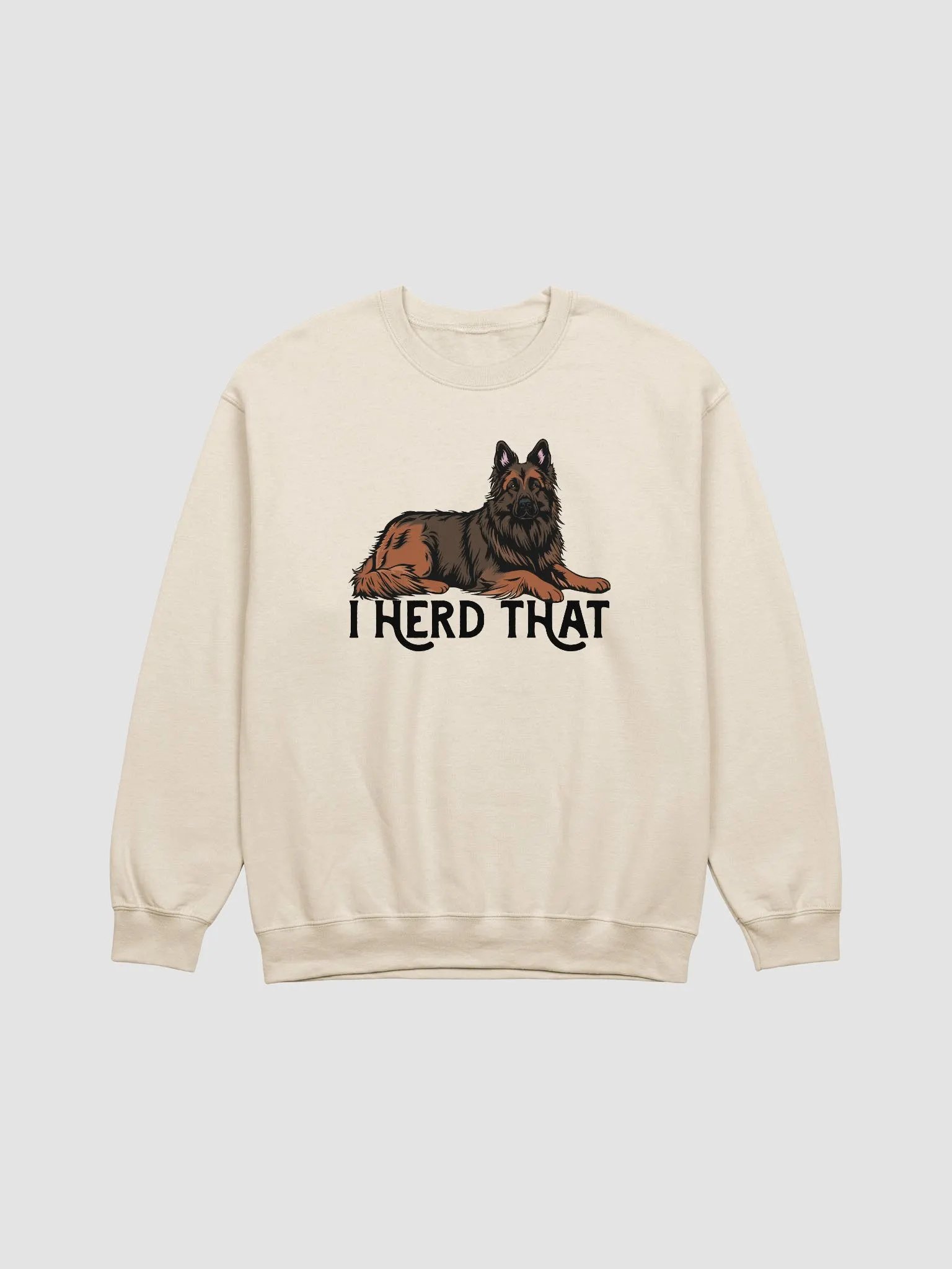 I Herd That Belgian Tervuren Sweatshirt | Funny Shirt for Herding Dog Owners product image (1)
