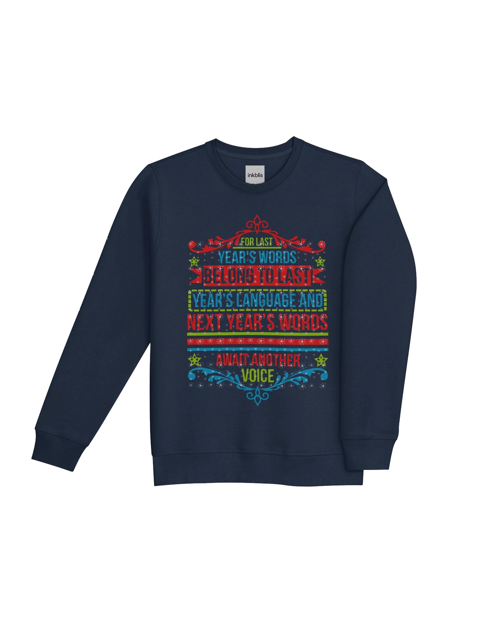 Last Year's Words Belong to Last Year's Language Sweatshirt product image (4)