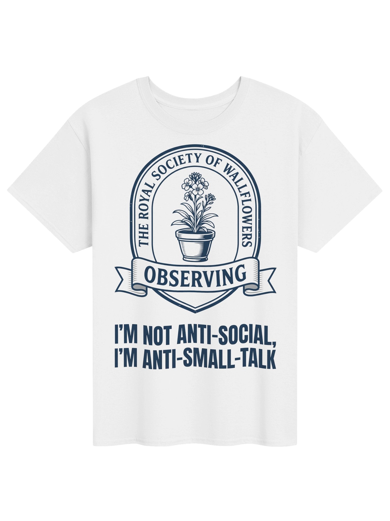 Royal Society of Wallflowers Anti-Small Talk Introvert T-Shirt product image (1)