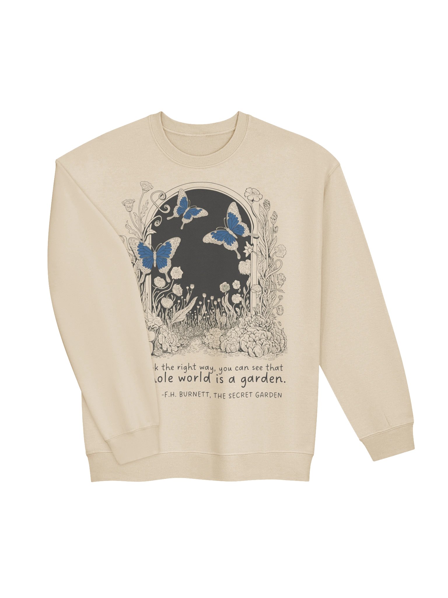 Secret Garden Quote Sweatshirt, Butterfly Nature Lover Graphic product image (4)