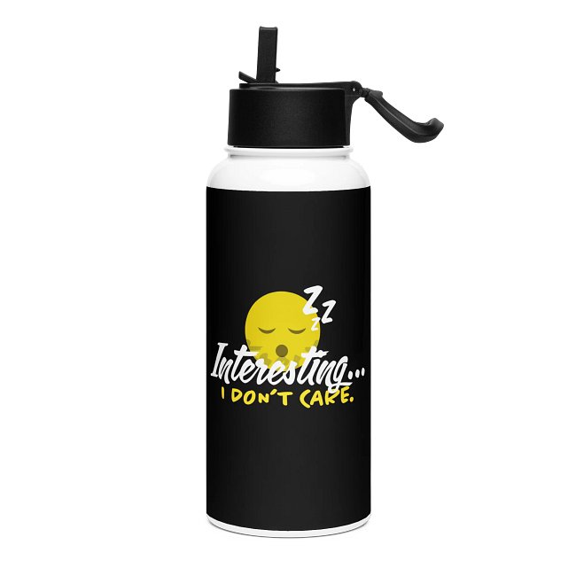 "I Don't Care" Water Bottles
