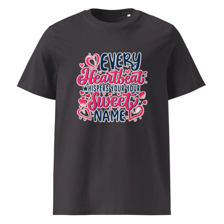 Every Heartbeat whisper your sweet name T-shirt product image (2)