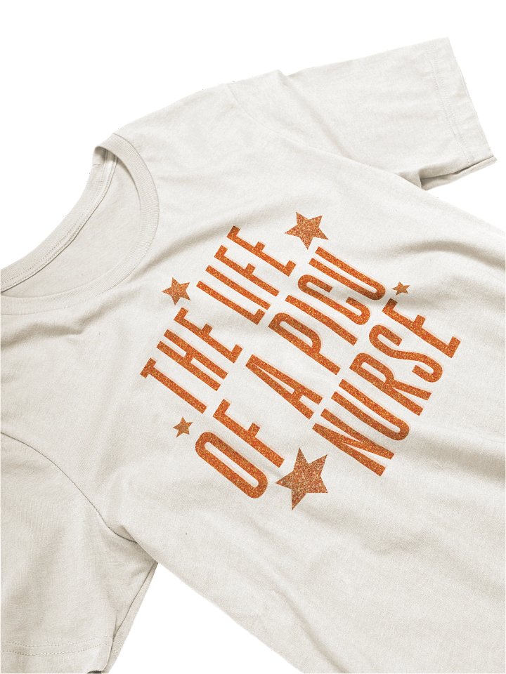Life of a PICU Nurse T-Shirt - Nurse Legends Collection product image (1)