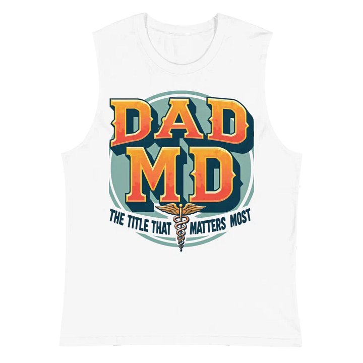 DAD MD, the title that matters most Muscle Tank product image (2)