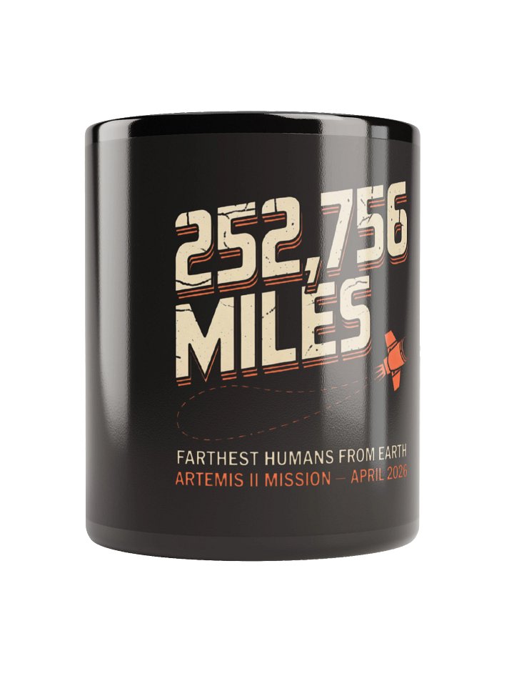 Artemis II Mission 252,756 Miles Moon Flyby 2026 Mug product image (1)