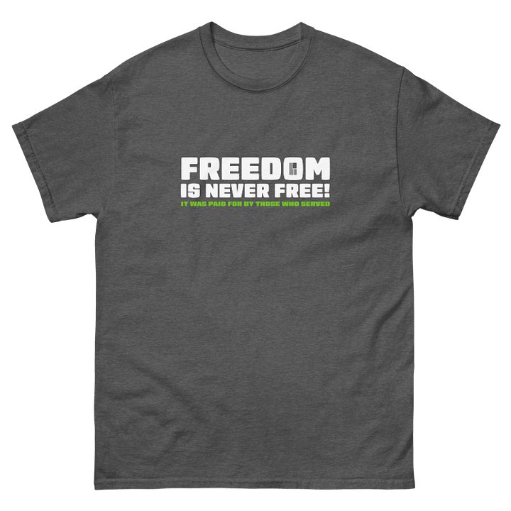 HAPPY JOE: Freedom is Never Free T-Shirt product image (1)