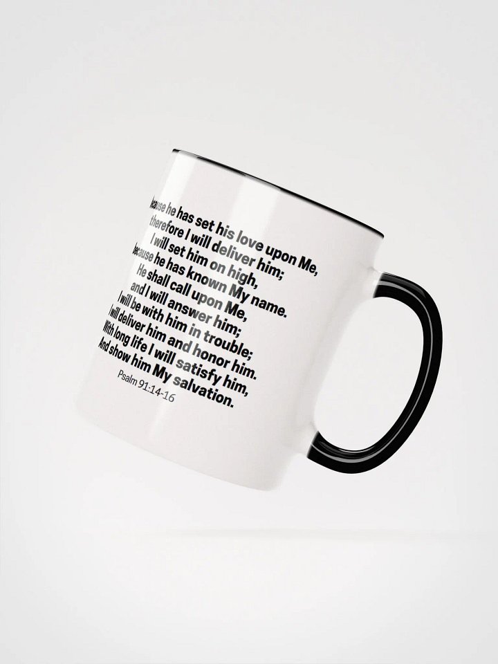 Because He Has Set His Love Upon Me Therefore I Will Deliver Him Psalm 91:14-16 Two-Tone Mug 11/15oz product image (2)
