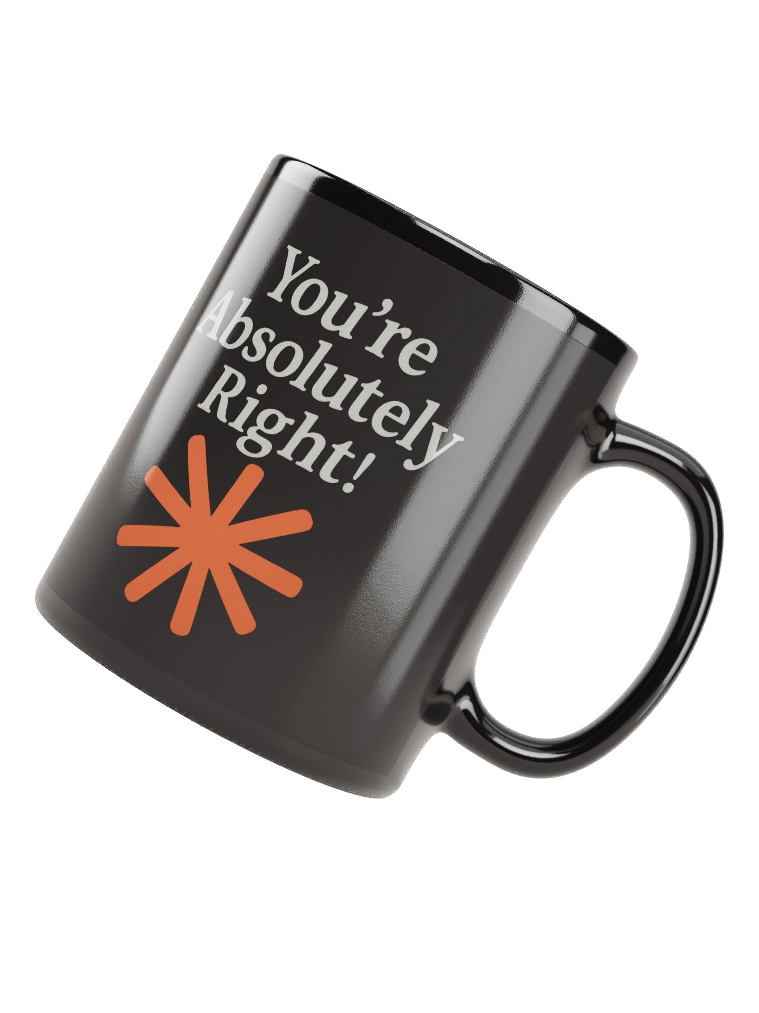 “You’re Absolutely Right!” – AI Inside-Joke Glossy Mug product image (4)