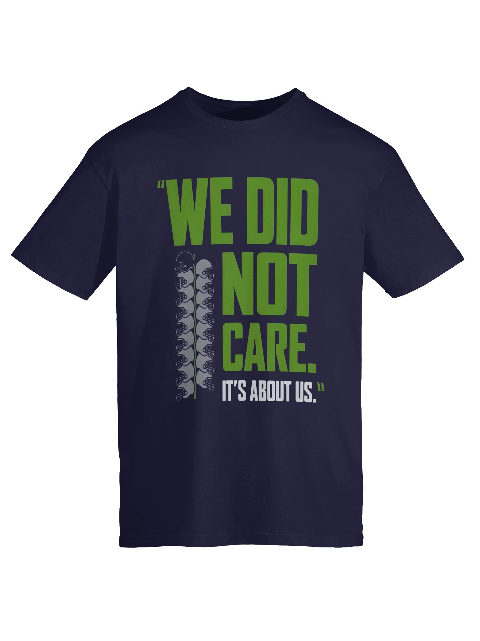 We Did Not Care, It’s About Us – Seattle Seahawks Lumen Field Statement T-shirt product image (6)