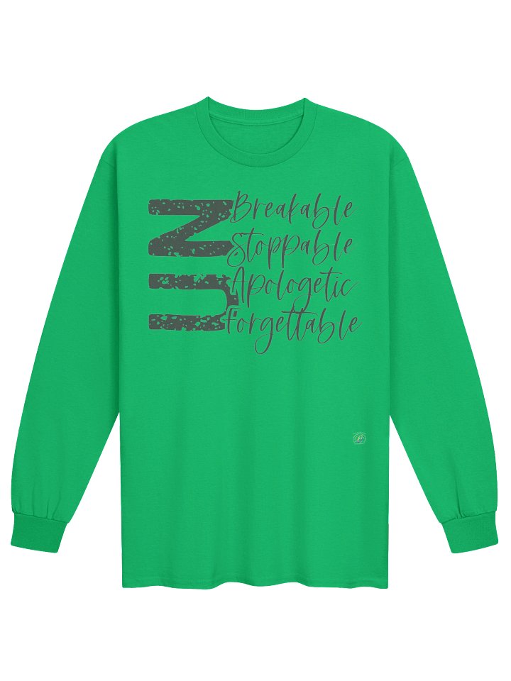 The Unbreakable. Unstoppable. Unapologetic. Unforgettable. Sweatshirt product image (5)