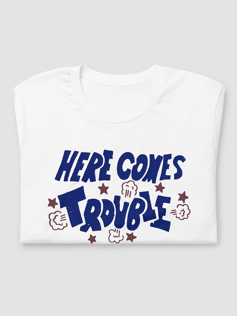 Weekends in California™ Here Comes Trouble T-Shirt product image (10)