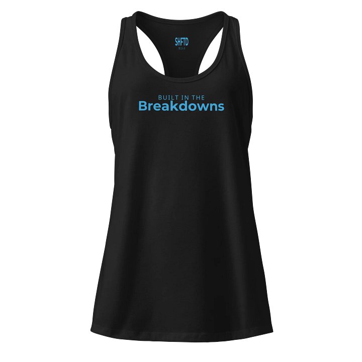 Built in the Breakdowns: Women's Racerback Tank product image (1)