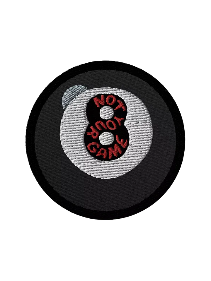 8 ball Not Your Game Embroidered Patch product image (1)