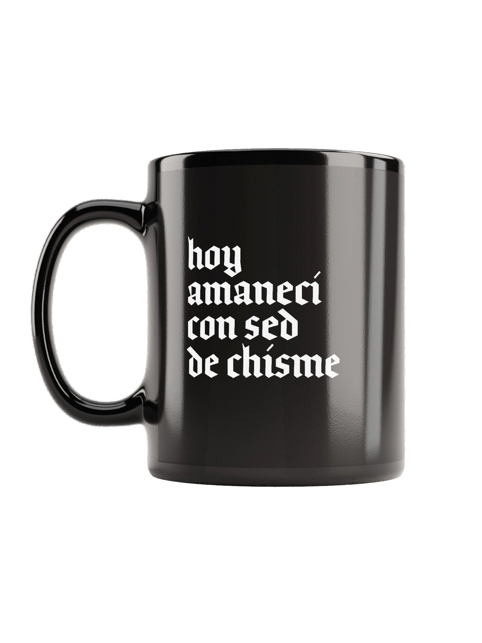 Hoy Amanecí con Sed de Chisme Black Mug product image (1)