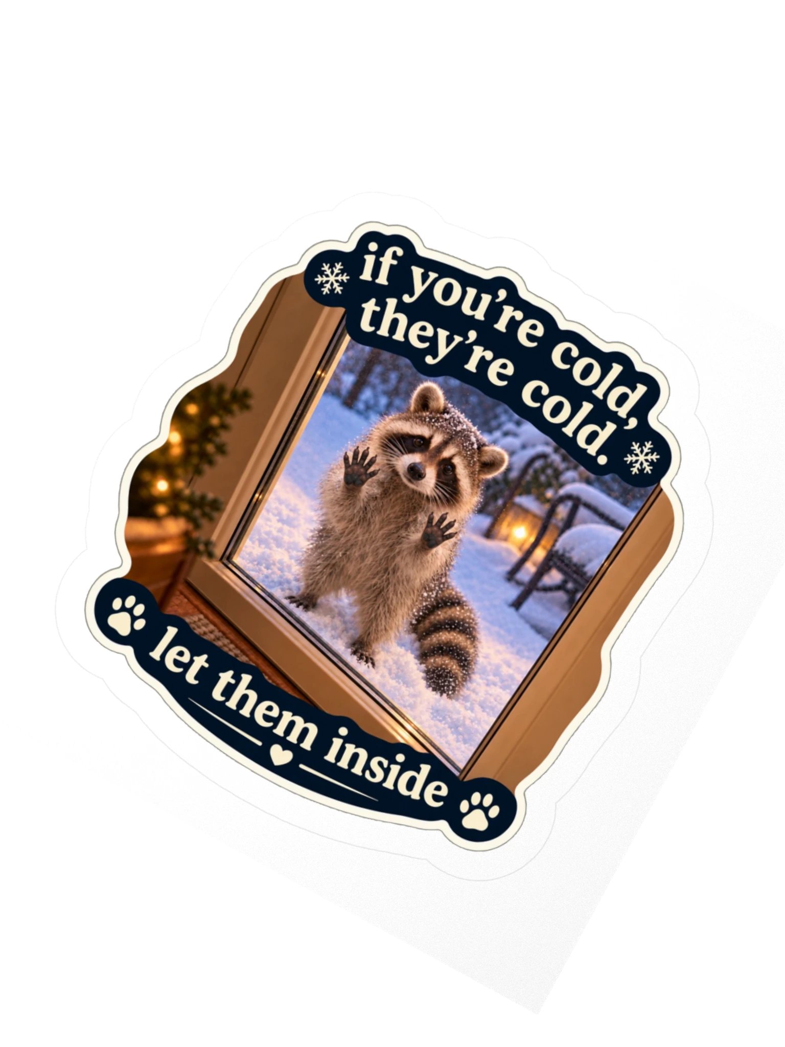 If You're Cold, They're Cold — Raccoon Sticker product image (2)
