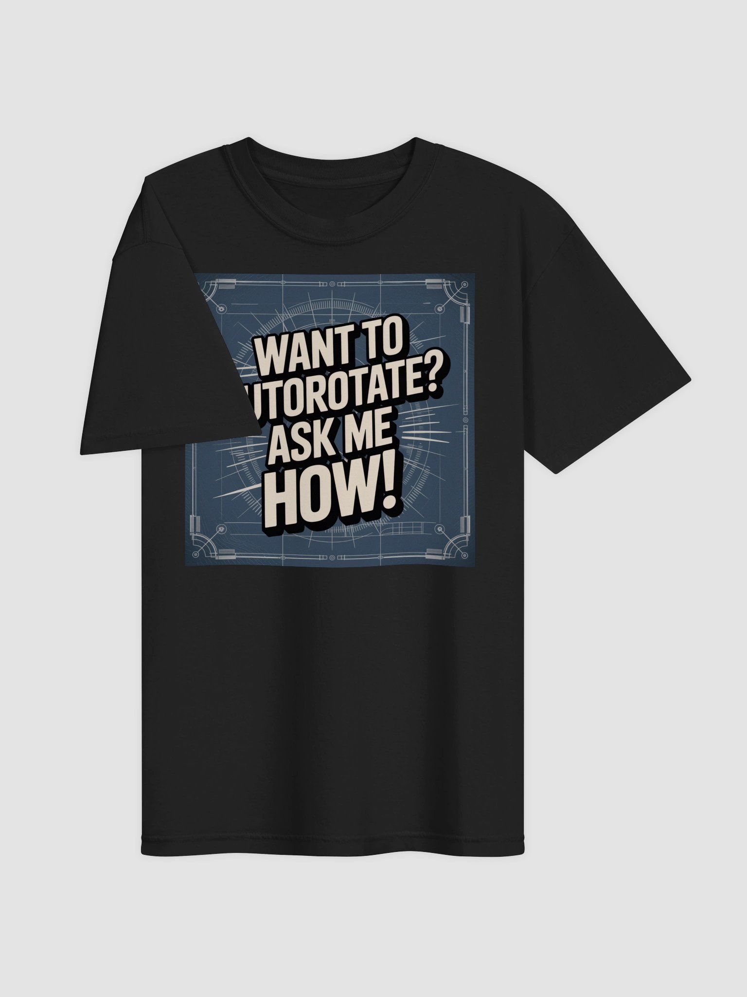 Want to Autorotate? Ask Me How! T-Shirt (DTG) product image (3)