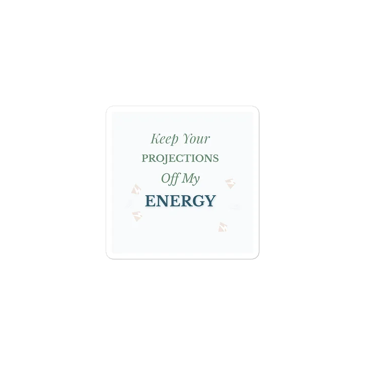 Keep Your Projections Off My Energy – Mirror Boundary Die-Cut Sticker product image (2)