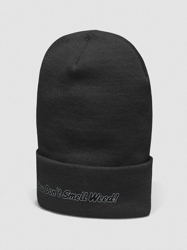 You Don't Smell Weed Beanie product image (2)