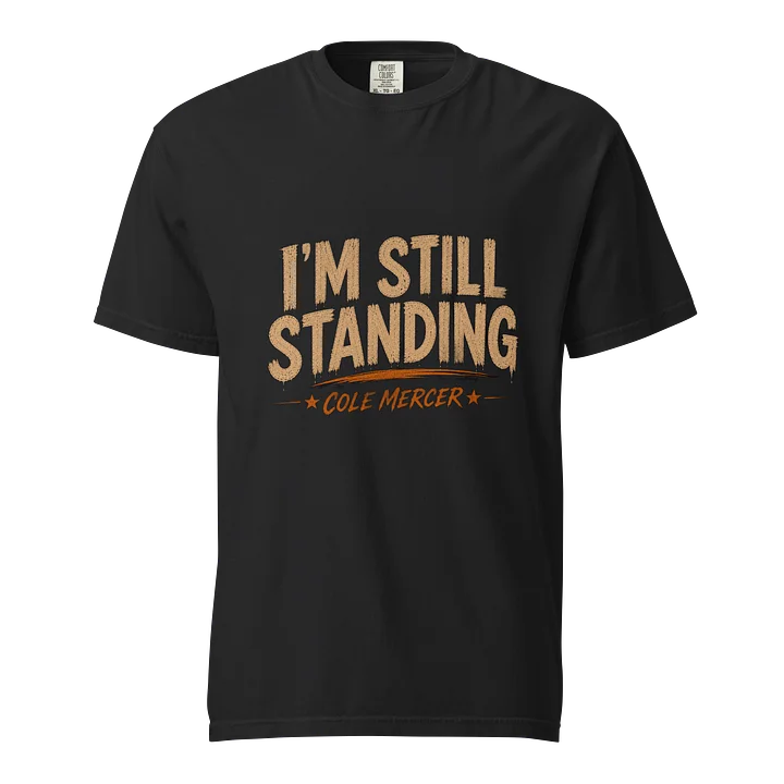 I’m Still Standing Tee – Cole Mercer product image (1)