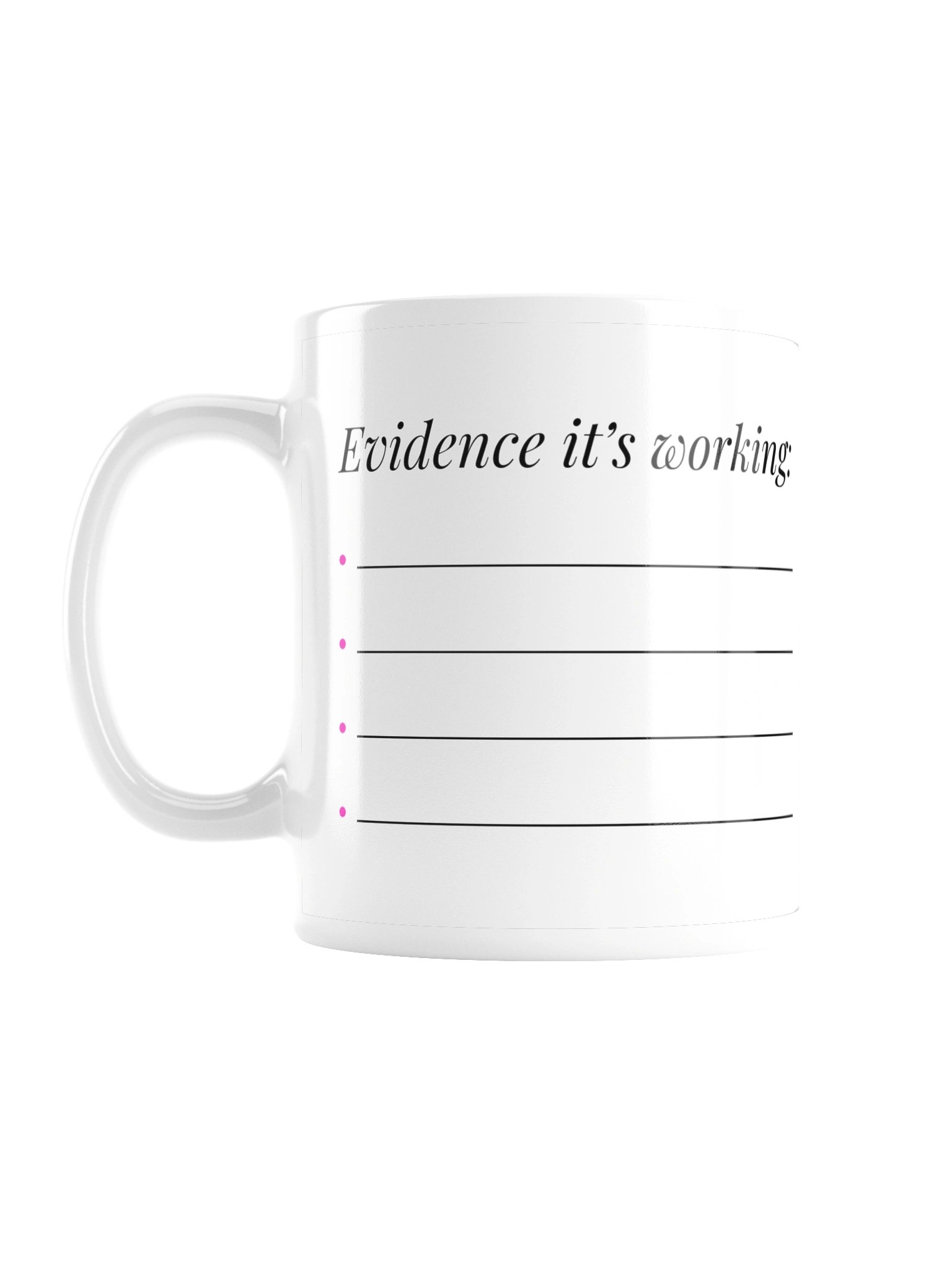 Evidence It's Working Mug product image (1)