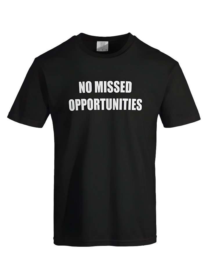 No Missed Opportunities T-Shirt (Light Text) product image (2)