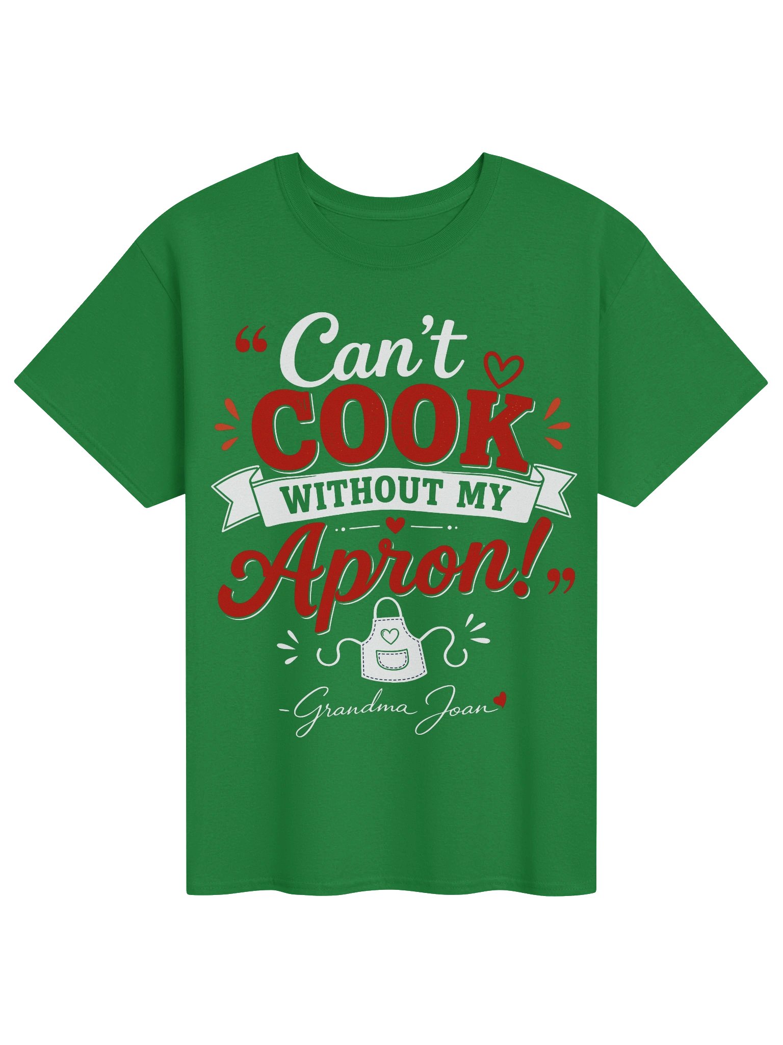 Can't Cook Without My Apron! - t-shirt product image (1)