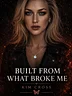 Built From What Broke Me (Album)